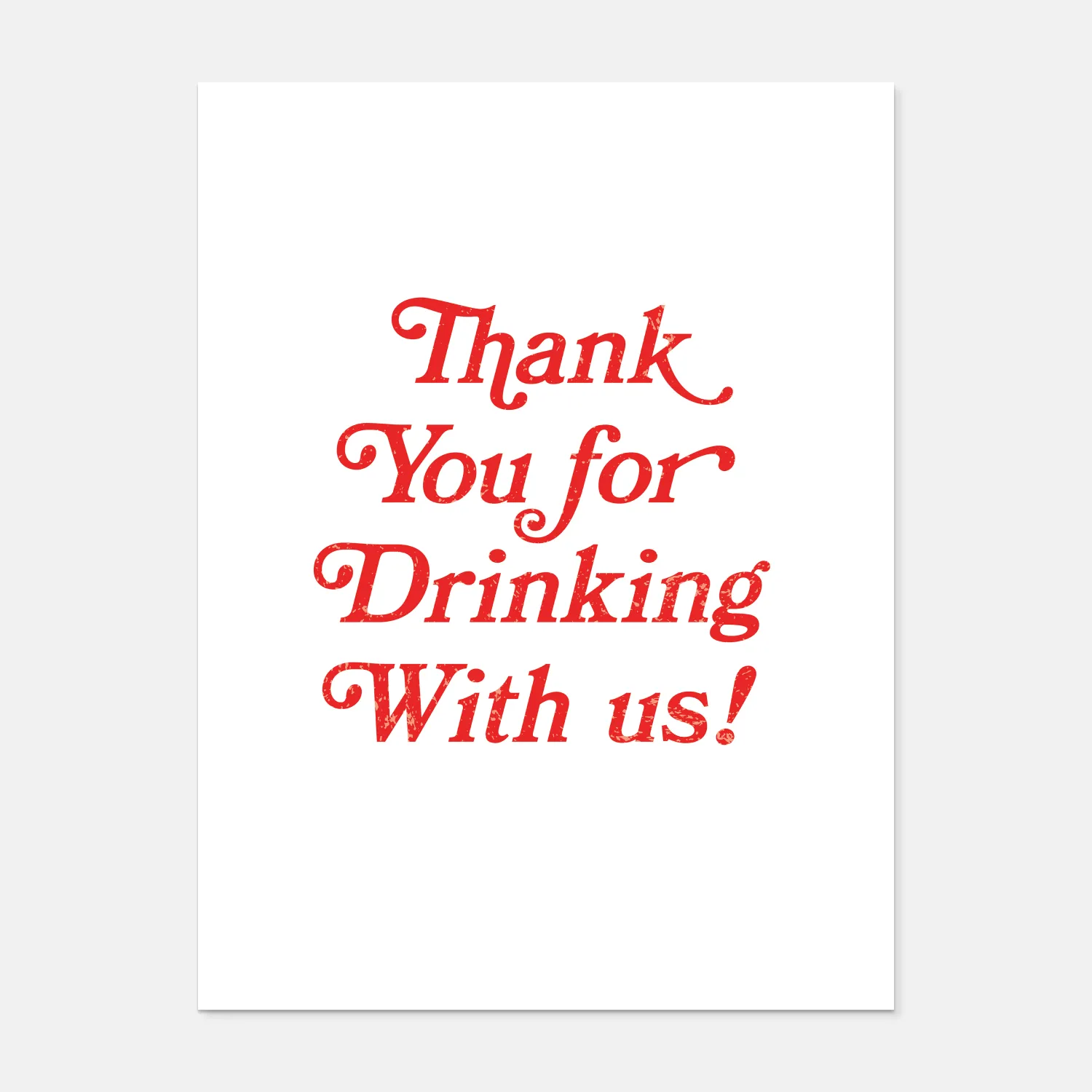 Thank You For Drinking With Us Print by Cassie Designs Stuff